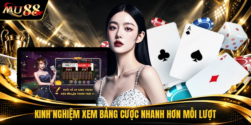 Kinh nghiệm xem bảng cược nhanh hơn mỗi lượt