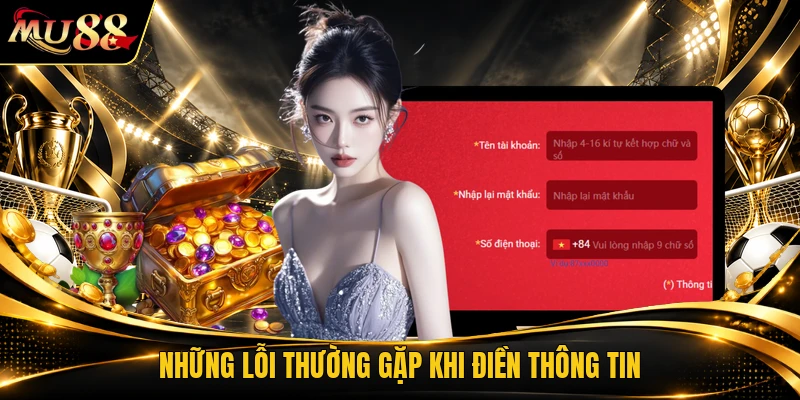 Những lỗi thường gặp khi điền thông tin